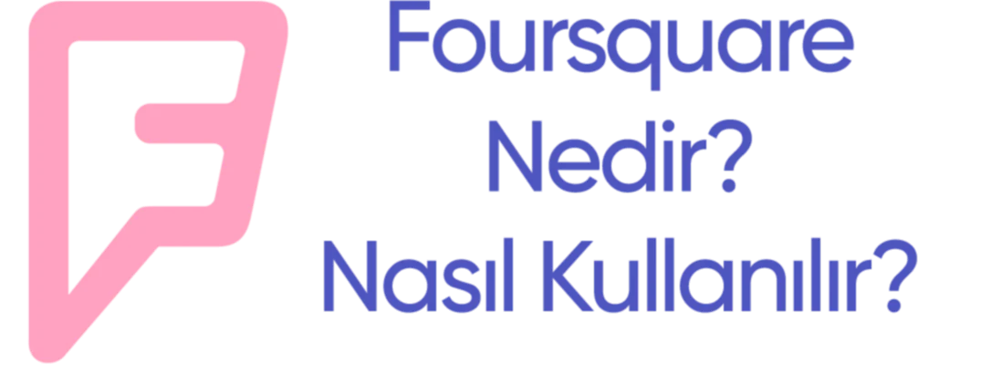 Foursquare Nedir? Nasıl Kullanılır? 16 Foursquare nedir